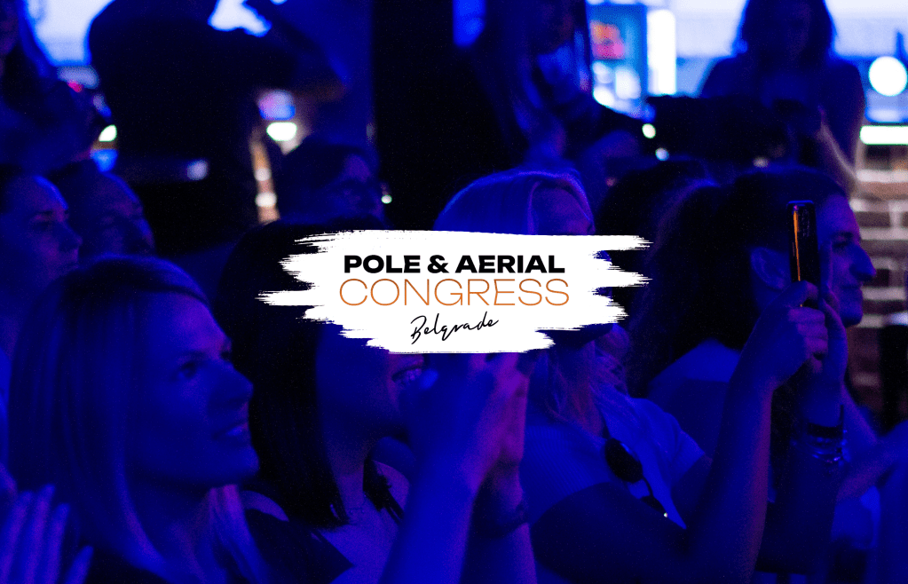 Pole & Aerial Congress Vol 2 – prijave su&nbsp;otvorene!